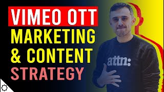 Vimeo OTT Marketing and Content Strategy [upl. by Negaet]