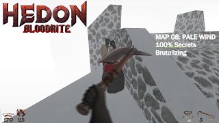 Hedon Bloodrite  Map 08 Pale Wind Brutalizing 100 Secrets [upl. by Nanon330]