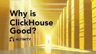 Why is ClickHouse Good [upl. by Warfold]