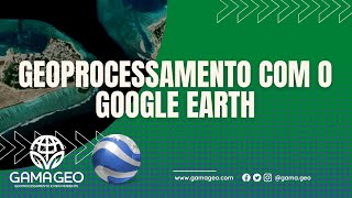 Como usar o Google Earth para entender o Geoprocessamento e Sensoriamento Remoto  fácil e rápido [upl. by Ivetts858]