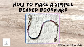 Beaded Bookmark Tutorial [upl. by Enirual454]