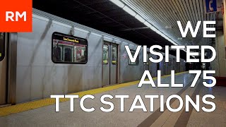 WE VISITED ALL 75 TTC STATIONS [upl. by Reiners]