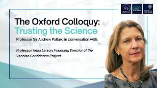 The Oxford Colloquy Trusting the Science with Prof Heidi Larson [upl. by Ettesoj]