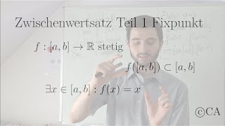 Zwischenwertsatz Teil 1 Fixpunkt fxx Analysis [upl. by Acined]