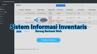 Sistem Informasi Manajemen Barang Berbasis Web  Framework Laravel [upl. by Kenison]