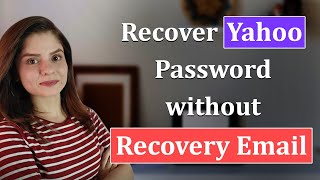 How to Recover Yahoo Account Password without Recovery Email ID 2021 [upl. by Halullat]