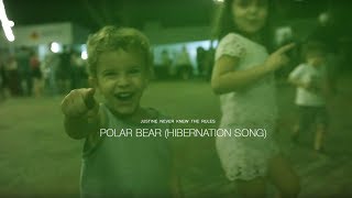 Justine Never Knew The Rules  Polar Bear Hibernation Song Official Video [upl. by Mayram314]