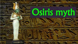 The Outstanding Story of Osiris His Myth [upl. by Petrick]