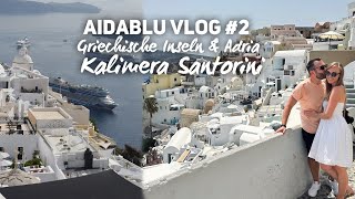 AIDAblu Griechenland amp Adria Vlog 2 Oia und Thira auf Santorini [upl. by Allyson]