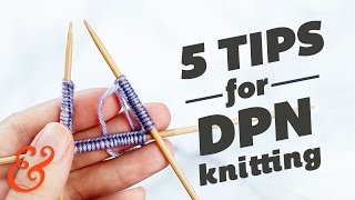 5 Tips for Knitting with DOUBLE POINTED NEEDLES [upl. by Sukram50]