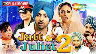 Jatt amp Juliet 2  Full Film  Diljit Dosanjh Best Performance  Neeru Bajwa  Punjabi Cinema [upl. by Leasi742]