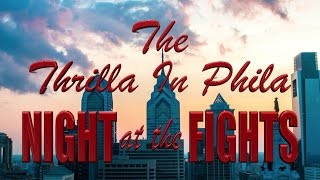 The THRILLA In PHILADELPHIA NIGHT At The FIGHTS 2016 [upl. by Akedijn]