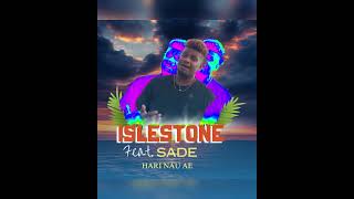 Islestone amp Sade Hari nau ae [upl. by Grefer315]