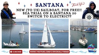 New to us sailboat for FREE Sea trial on a Santana 20 switch to electric [upl. by Alyda278]