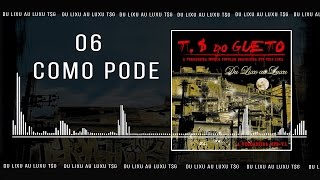 06 Como Pode Trilha Sonora do Gueto [upl. by Meelas503]