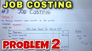 3 Job Costing  Problem 2  BCOM  CMA  CA INTER  By Saheb Academy [upl. by Panchito]