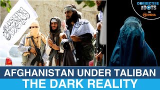 Three Years of Taliban Rule How Afghanistans Crisis Deepens  Connecting The Dots [upl. by Harsho]