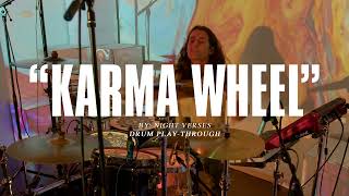 Aric Improta  quotKarma Wheelquot Drum PlayThru Night Verses [upl. by Schlenger860]