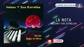 La Nota  Nelson Y Sus Estrellas  Salsa Romantica [upl. by Chaffin]