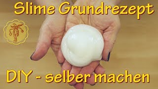 Slime Grundrezept für Slime  selber machen  DIY [upl. by Tore]