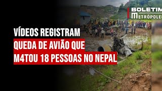 Vídeos registram queda de avião que m4tou 18 pessoas no Nepal [upl. by Odlanyar]