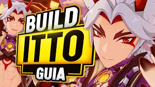 La GUIA DEFINITIVA de ARATAKI ITTO  Build Arataki Itto DPS CARRY  Genshin Impact [upl. by Amati321]