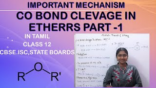 CO Bond Cleavage In Ethers In Tamil Class 12 Hydroxy Compounds Important Mechanism PART  1 [upl. by Doralynne]