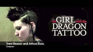 The Girl With The Dragon Tattoo  Trent Reznor Atticus Ross [upl. by Campman]