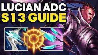 How to play Lucian ADC  Season 13 Lucian Guide  Best Build amp Runes [upl. by Dart]