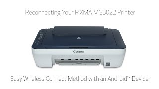 Reconnecting Your PIXMA MG3022 Printer  Easy Wireless Connect Method with an Android Device [upl. by Epillihp]