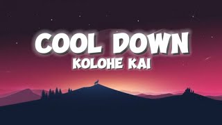 Kolohe Kai  Cool Down Lyrics [upl. by Ard]