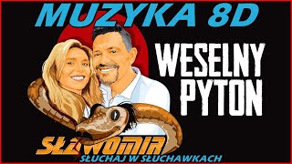 SŁAWOMIR  Weselny Pyton 8D 🎧  TEKST W OPISIE [upl. by Renie]