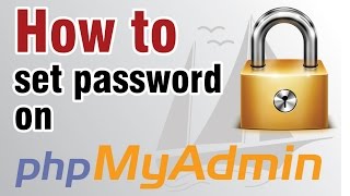 How to set password on phpMyAdmin  Easy Steps [upl. by Cherida]