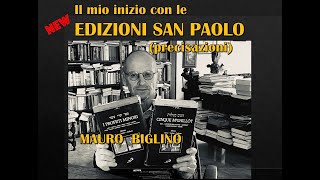 Precisazioni sul mio inizio con le Ed SAN PAOLO  MAURO BIGLINO [upl. by Marco657]