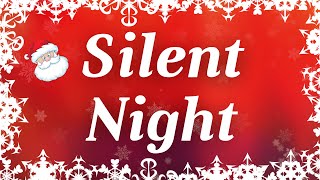 Silent Night with Lyrics  Classic Christmas Carol [upl. by Ahsenroc855]