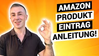 Wie du dein Amazon Produkt Listing anlegen musst  Schritt für Schritt  Komplett Anleitung [upl. by Ocram]