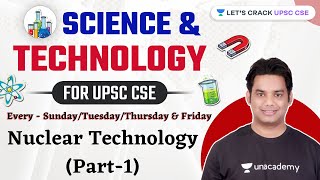 Nuclear Technology Part1  Science amp Tech for UPSC CSE 202120222023  Devraj Verma [upl. by Solnit762]