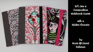 Lets Sew a Composition Notebook Cover with a Hidden Closure by Rosie amp David Patterns [upl. by Dawna]