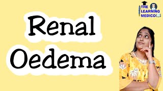 Renal oedema easy explanation in hindi The Learning Medico [upl. by Sharity]