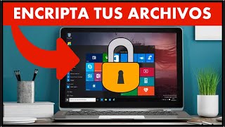 🔒 APRENDE Como ENCRIPTAR un ARCHIVO en Windows 10 2025 ▶ CIFRAR Archivos en Windows 10 [upl. by Aennyl11]