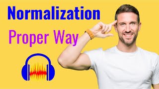 Proper Normalization in Audacity with Best settings [upl. by Valle582]