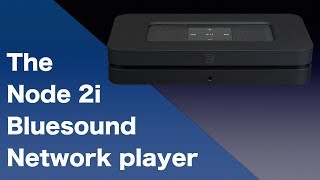 Bluesound Node 2i network playerbridge [upl. by Notned]