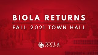 Biola Returns Fall 2021 Town Hall [upl. by Wait]