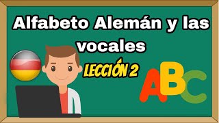 El alfabeto y las vocales en Alemán  Lección 2  Alemán Básico [upl. by Alliehs463]