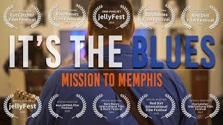 Its The Blues Mission To Memphis FULL DOCUMENTARY [upl. by Alva295]