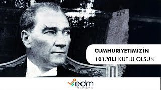 CUMHURİYETİMİZİN 101 YILI KUTLU OLSUN  EDM BİLİŞİM [upl. by Ellirehs330]