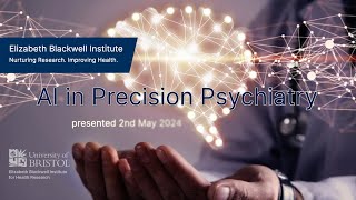 AI in Precision Psychiatry all talks 2 May 2024 [upl. by Leahey]