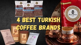 4 Best Turkish Coffee Brands [upl. by Blaseio]