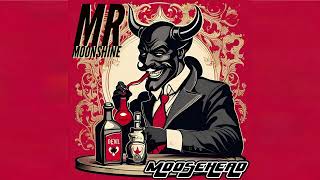 Moosehead  Mr Moonshine Official Audio [upl. by Ellennoj]