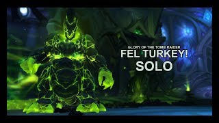 Glory of the Tomb Raider  Fel Turkey SOLO [upl. by Samale]